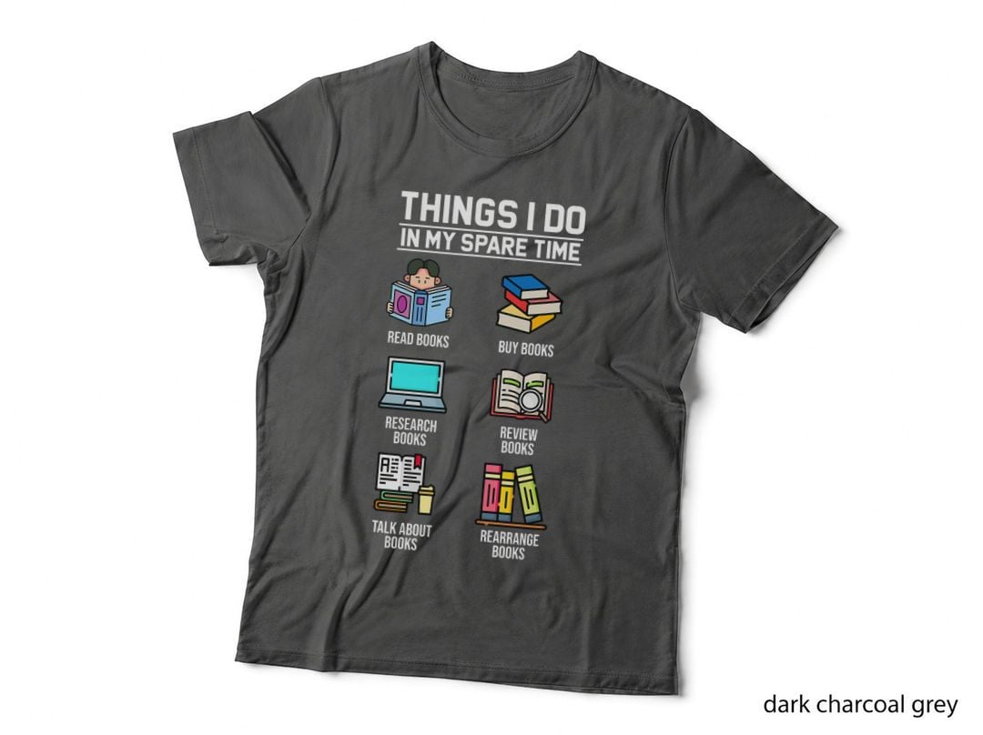 Things I Do in My Spare Time Funny Reading Lover Bookworm T-Shirt