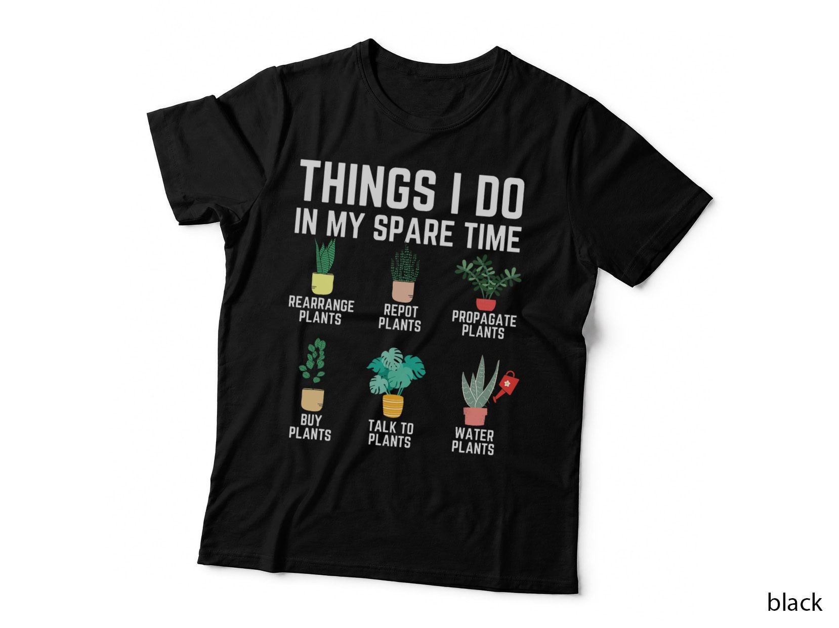 Things I Do in My Spare Time Plants Funny Gardener Gardening T-Shirt