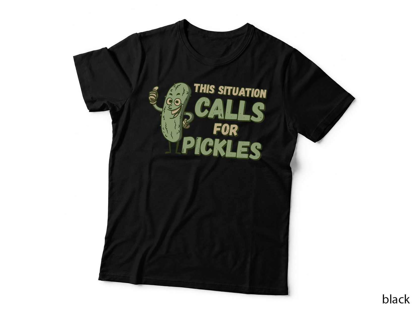 This Situation Calls for Pickles Funny Pickle T-Shirt