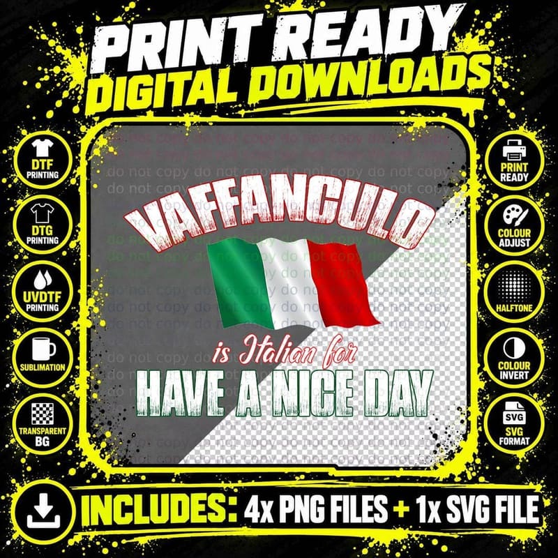 Vaffanculo Have a Nice Day Shirt - Funny Italian T-Shirt Png SVG Digital Bundle