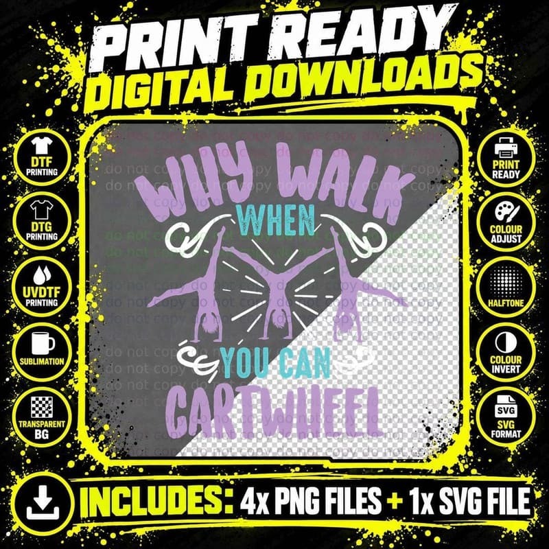 Why Walk When You Can Cartwheel Tumbling Funny Girl Gift Png SVG Digital Bundle