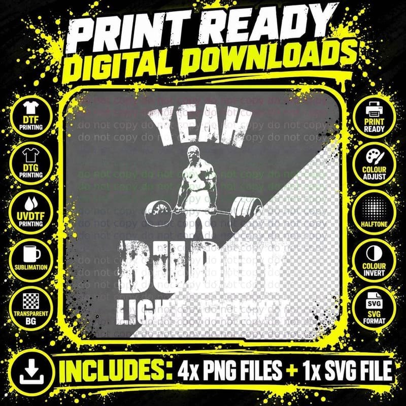 Yeah, Buddy Lightweight Funny Weightlifting T-Shirt Png SVG Digital Bundle