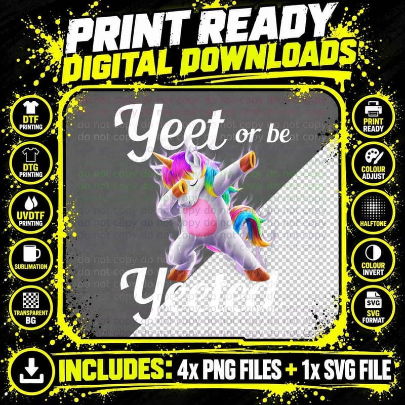 Yeet or Be Yeeted Dabbing Unicorn Dank Meme Slogan Yeet Png SVG Digital Bundle
