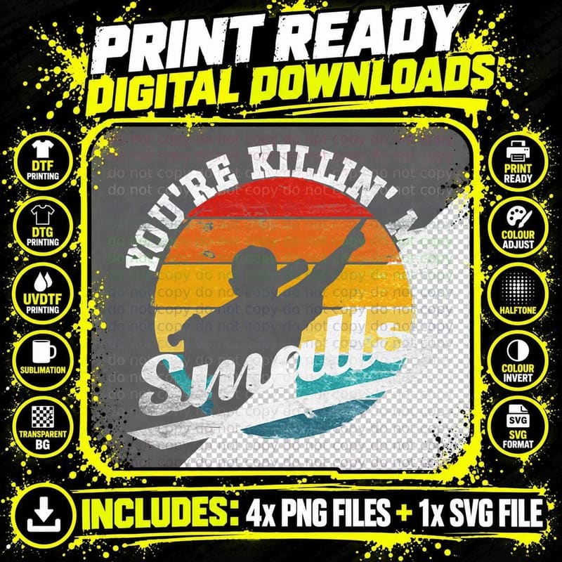 You're Killin Me Smalls Funny T-Shirt Png SVG Digital Bundle