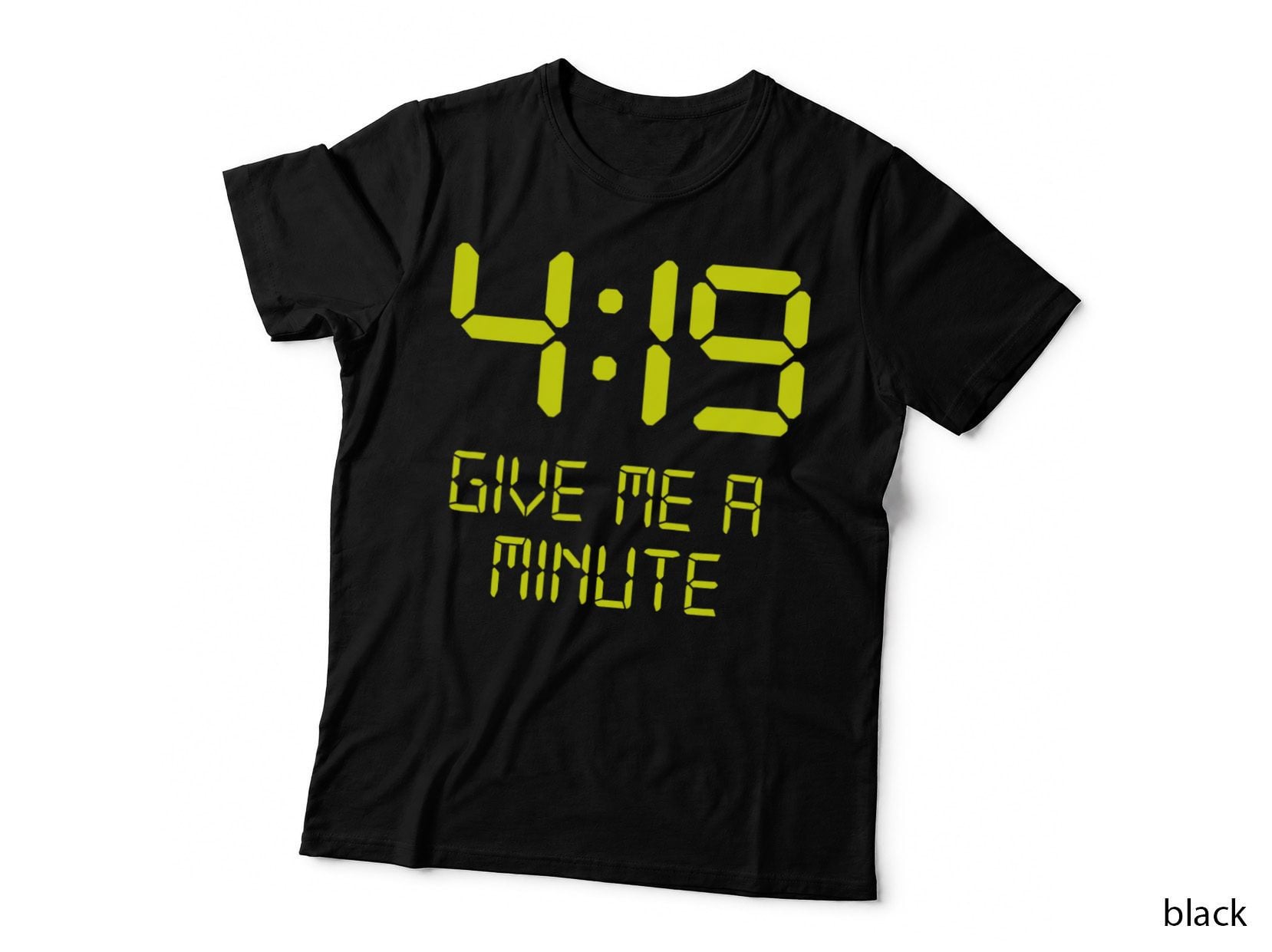 0419 Give Me a Minute 420 419 Funny Weed Cannabis T-Shirt