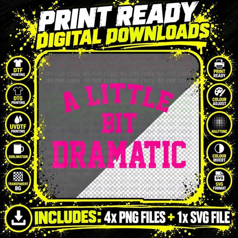 A Little Bit Dramatic Funny Sayings Meme Little Bit Png SVG Digital Bundle