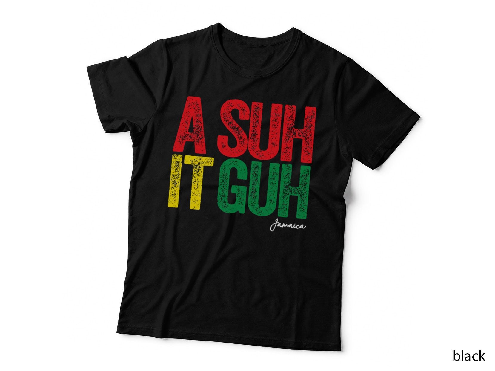 A Suh It Guh Jamaica Patois Funny Jamaican Slang Souvenir T-Shirt
