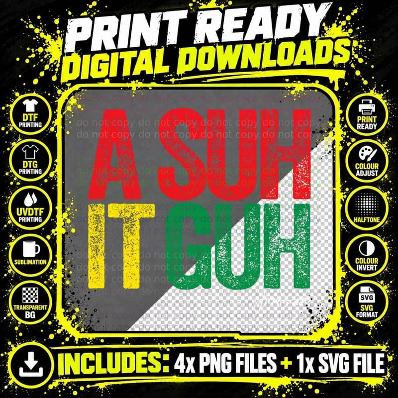 A Suh It Guh Jamaica Patois Funny Jamaican Slang Png SVG Digital Bundle