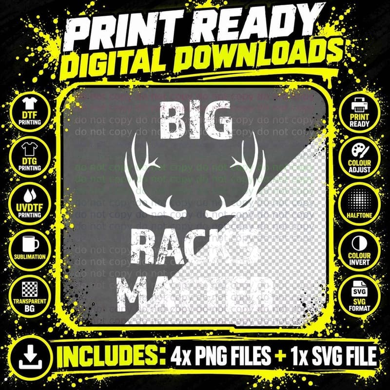 Big Racks Matter Funny Deer Buck Hunting Men's Hunter Png SVG Digital Bundle