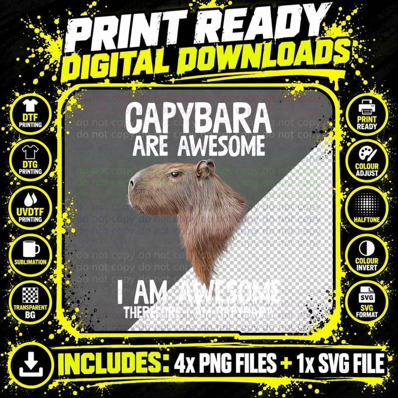 Capybara Are Awesome Therefore I'm Capibara Funny Humor Png SVG Digital Bundle