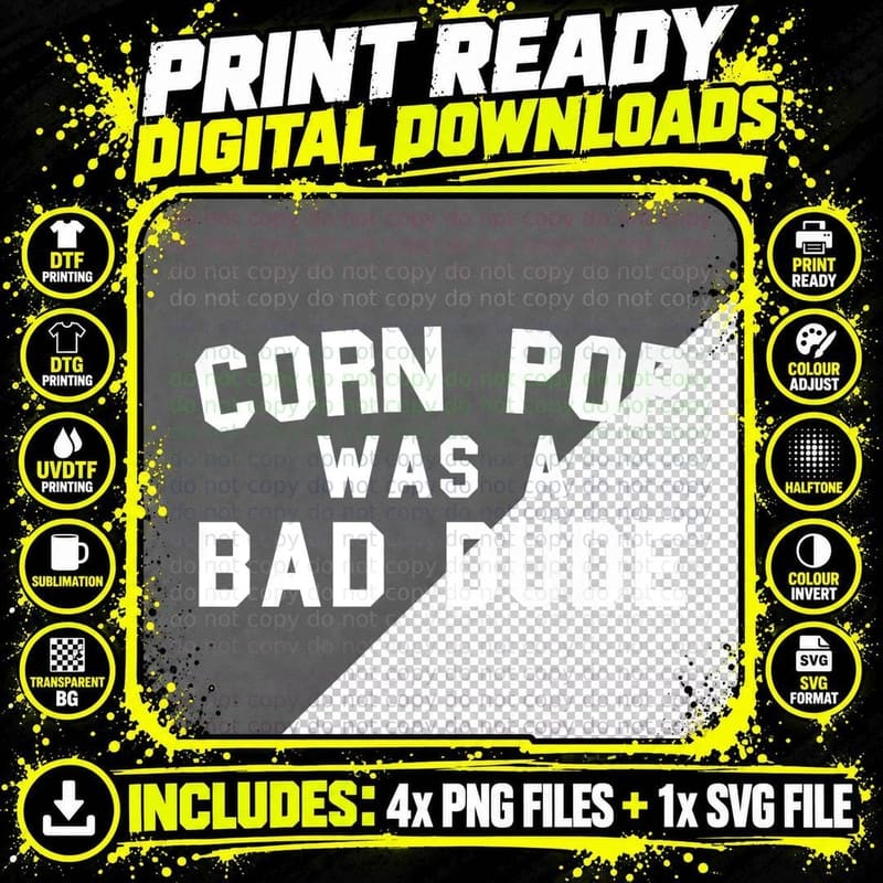 Corn Pop Was a Bad Dude Funny Election 2020 Meme Png SVG Digital Bundle