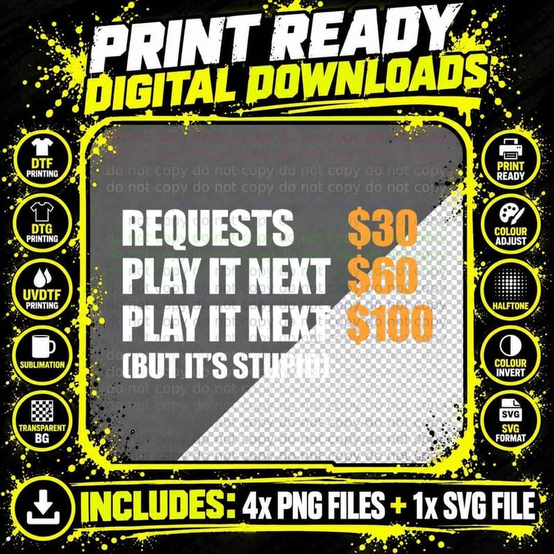 DJ Deejay Funny Request $30 Play It Next $60 Play It Png SVG Digital Bundle