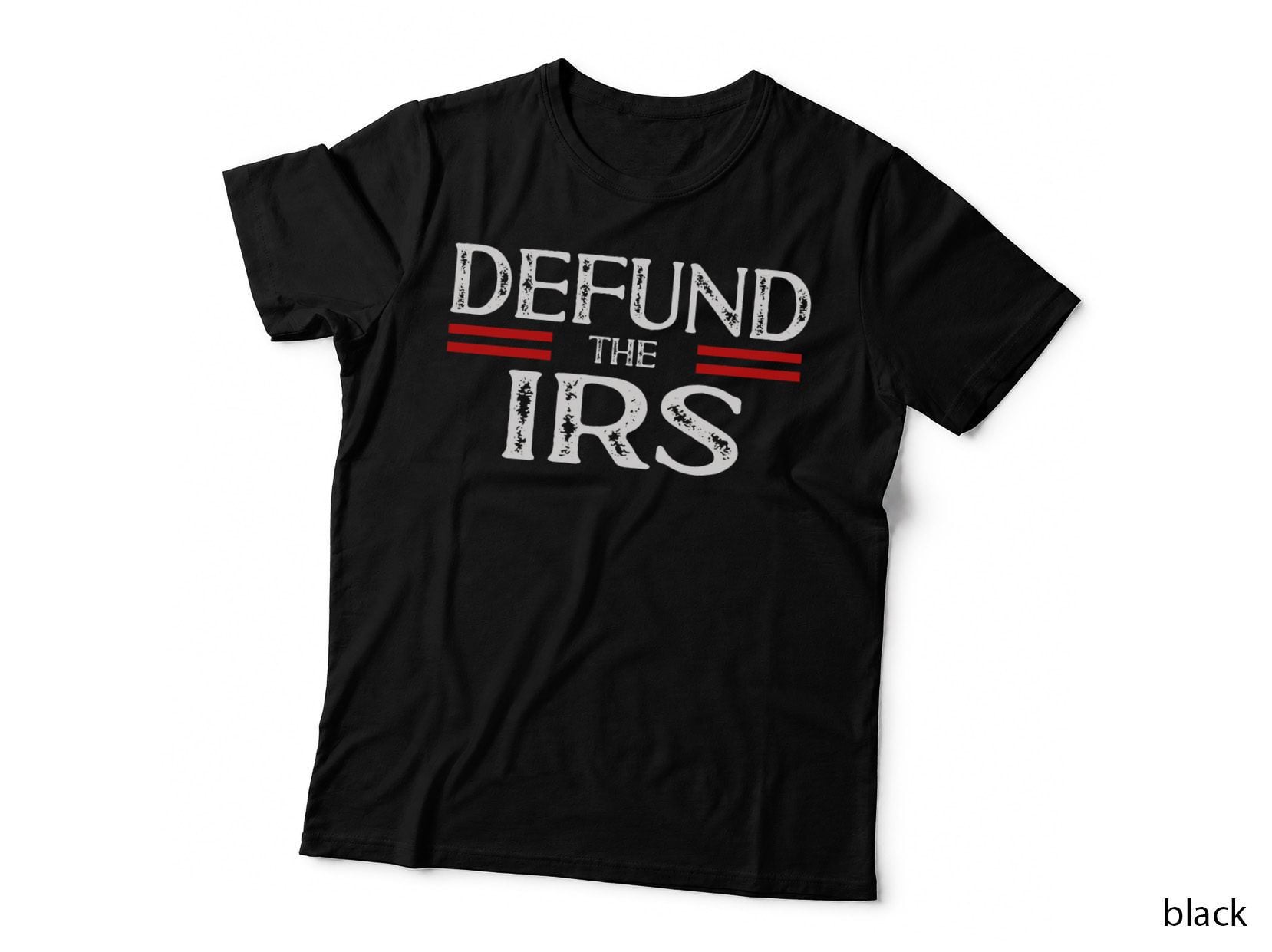 Defund the IRS, Tax Return Tee, Anti Tax, IRS Funny Humour T-Shirt