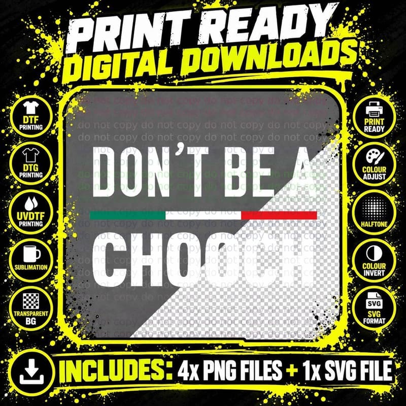 Don't Be a Chooch Funny Italian Slang T-Shirt Png SVG Digital Bundle