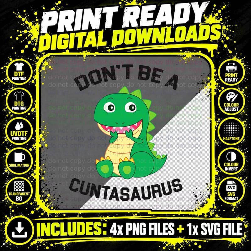 Don't Be a Cuntasaurus Funny Dinosaurr T-Shirt Png SVG Digital Bundle