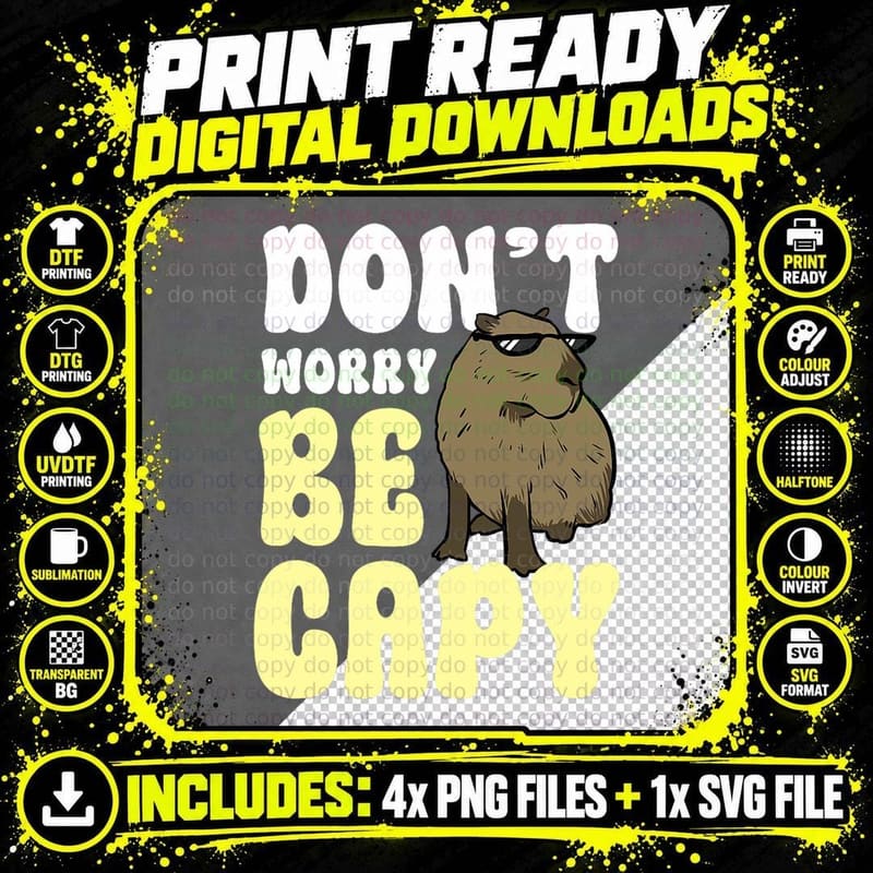 Don't Worry Be Capy Funny Capybara Rodent Pet Owners Png SVG Digital Bundle