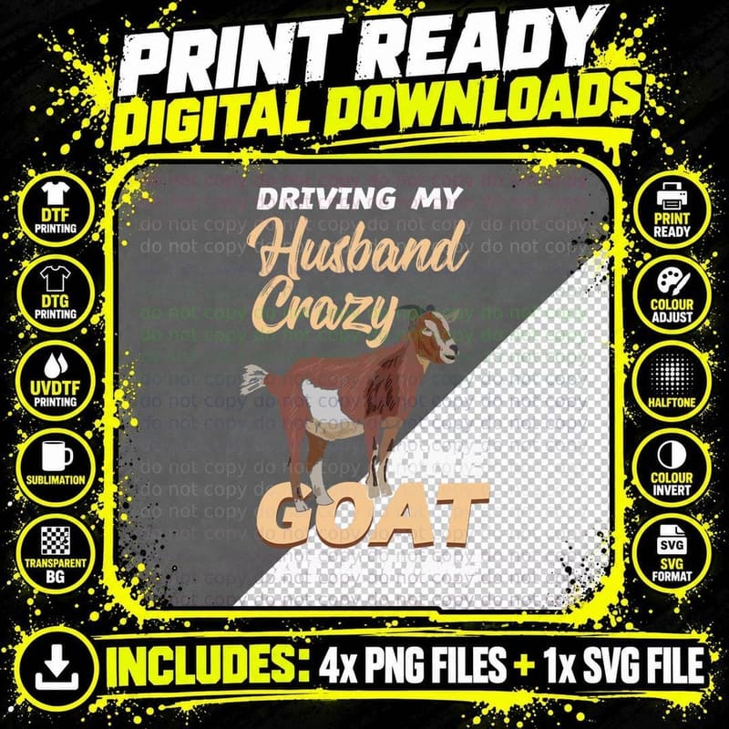 Driving My Husband Crazy One Goat at a Time - Funny Goat Png SVG Digital Bundle