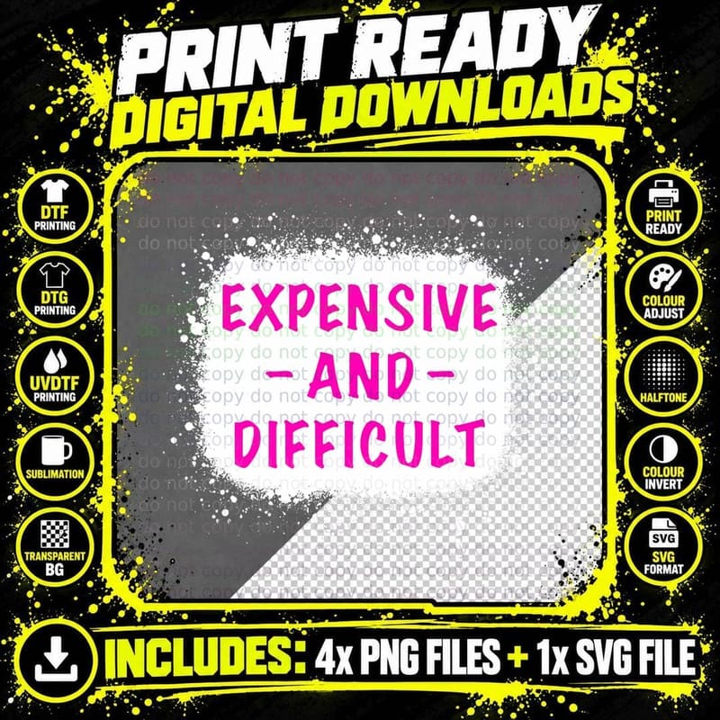 Expensive and Difficult Funny Saying Men Women Mother's Png SVG Digital Bundle