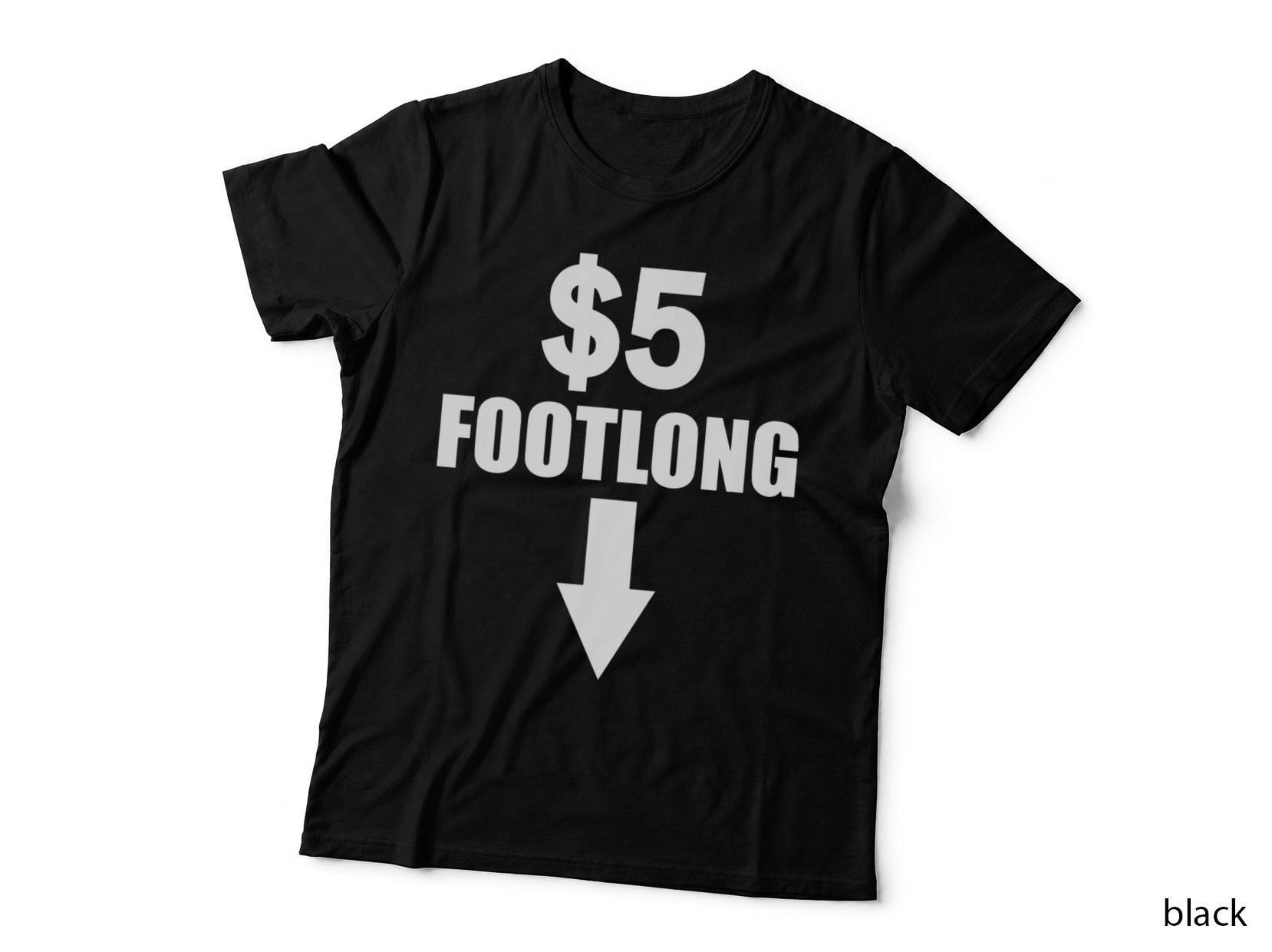 Five Dollar Footlong Cute Funny Adult Humor Dirty Joke Gift, Funny Meme T-Shirt