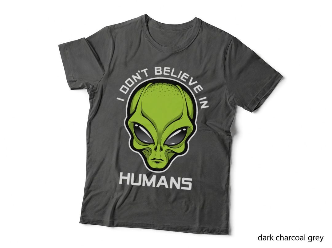 Funny Alien Lover UFO Enthusiast I Don't Believe in Humans T-Shirt