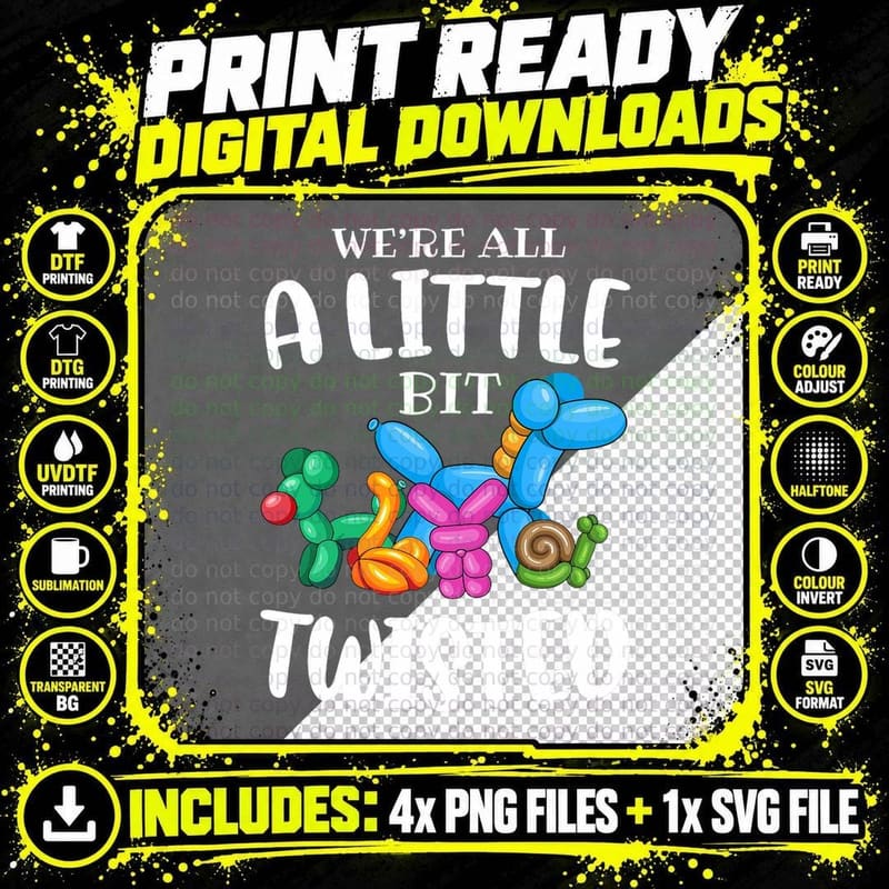 Funny Balloon Animal Artistwe're All a Little Bit Png SVG Digital Bundle