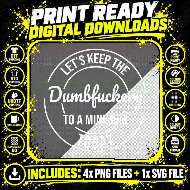 Funny Coworker Let's Keep the Dumb F to a Minimum Today Png SVG Digital Bundle