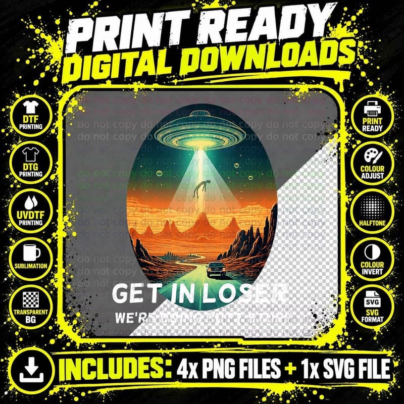 Funny Get in Loser We're Doing Butt Stuff Alien Ufo Png SVG Digital Bundle