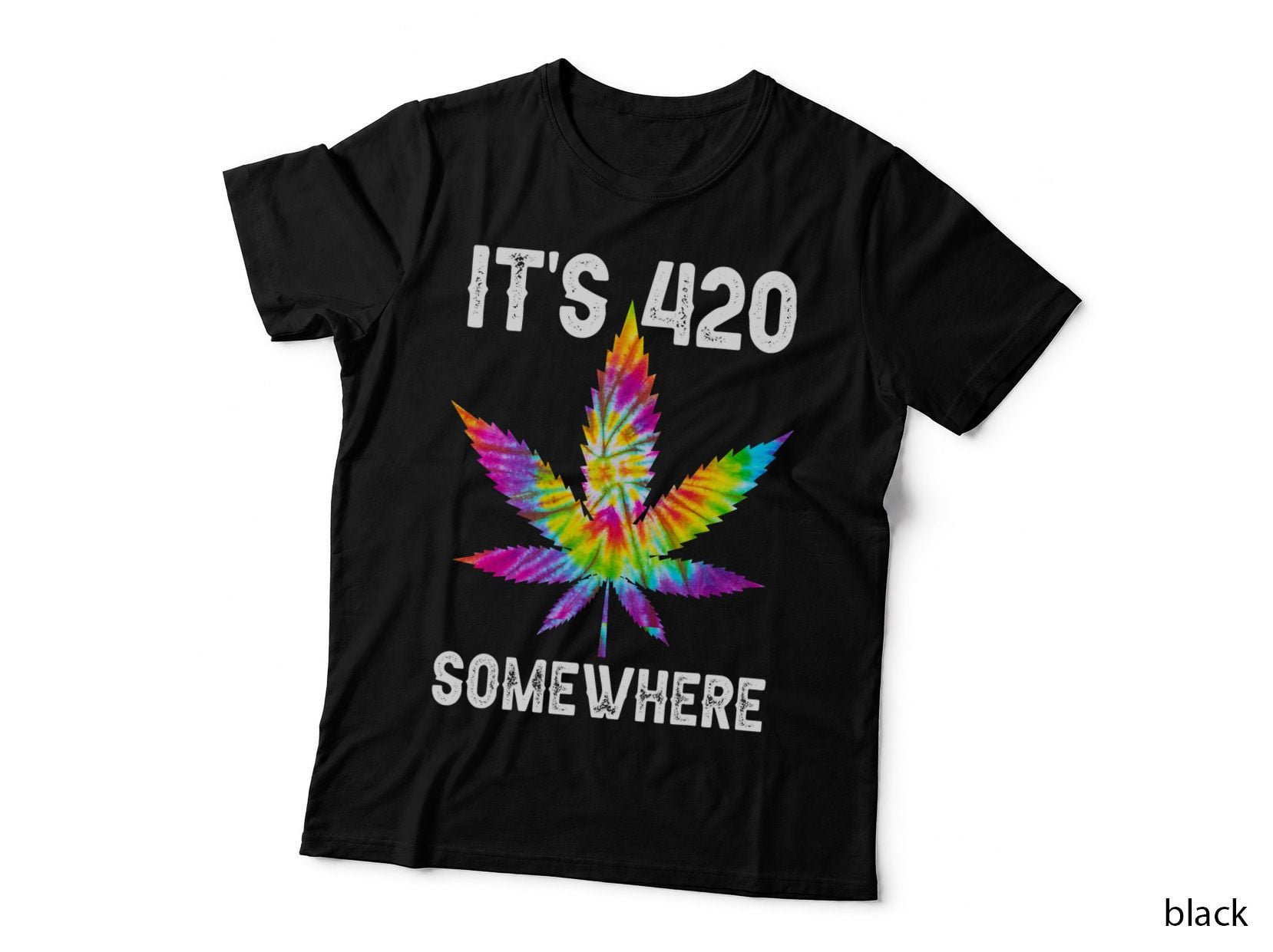Funny It's 420 Somewhere Hippie Tie Dye Pot Leaf for Stoner T-Shirt