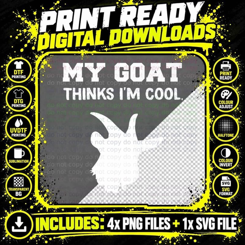Funny My Goat Thinks I'm Cool, Funny Gift T-Shirt Png SVG Digital Bundle