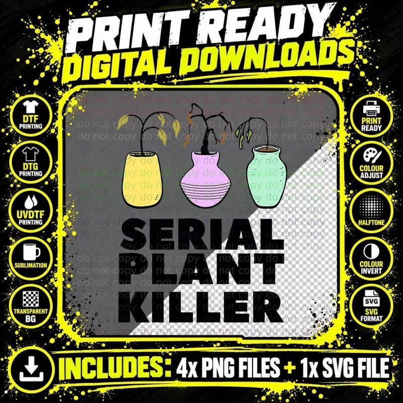 Funny Serial Plant Killer T-Shirt Png SVG Digital Bundle