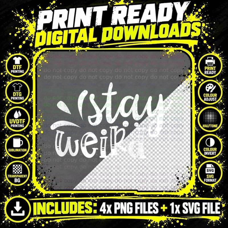 Funny Stay Weird Be Yourself Weirdness Stay Weird Design Png SVG Digital Bundle
