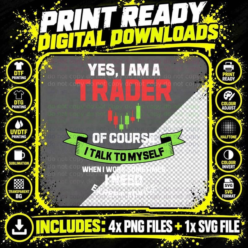 Funny Trader Saying for Crypto and Stock Market Trading Png SVG Digital Bundle