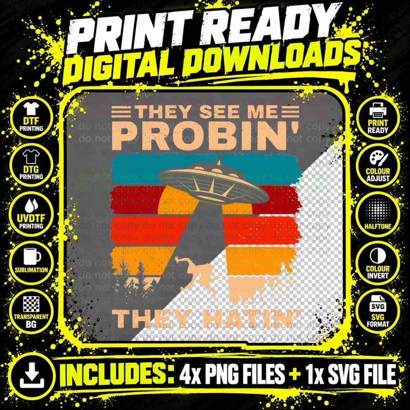 Funny UFO Alien Humor They See Me Probin Abduction Men Png SVG Digital Bundle