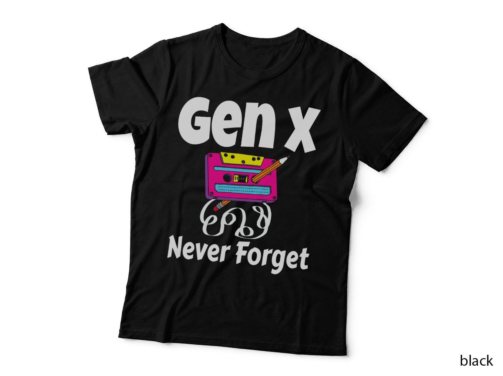 Gen X Never Forget Cassette Tape Pencil Nostalgia Funny T-Shirt