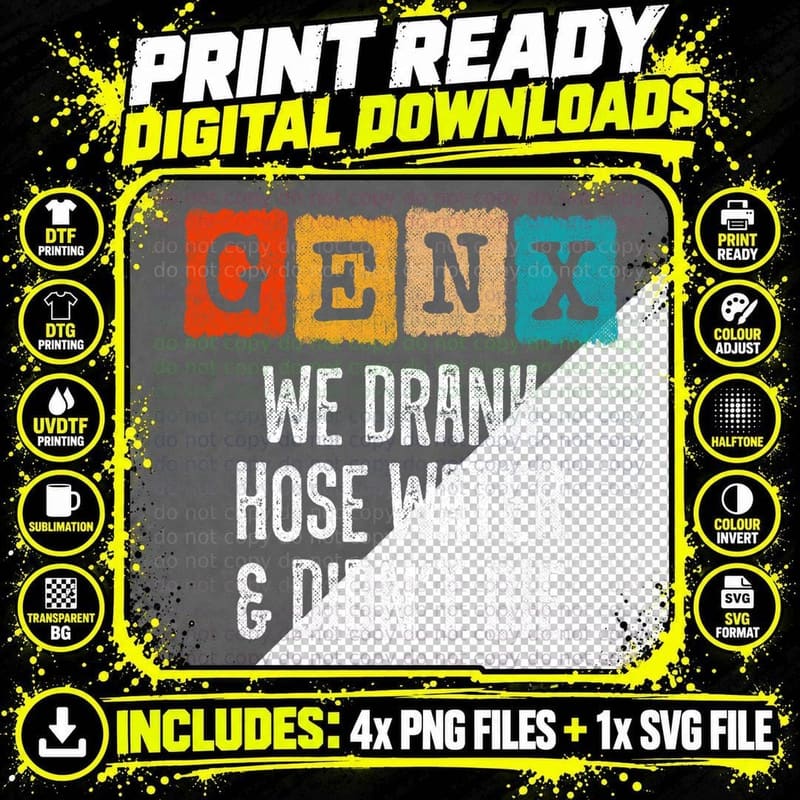Generation X - Gen X Hose Water - Gen Xer - Funny Gen X Png SVG Digital Bundle