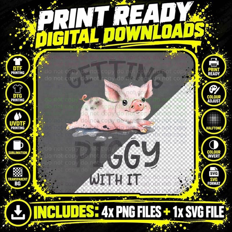 Getting Piggy with It Shirt Funny Pig Farm Life Cute Pig Png SVG Digital Bundle