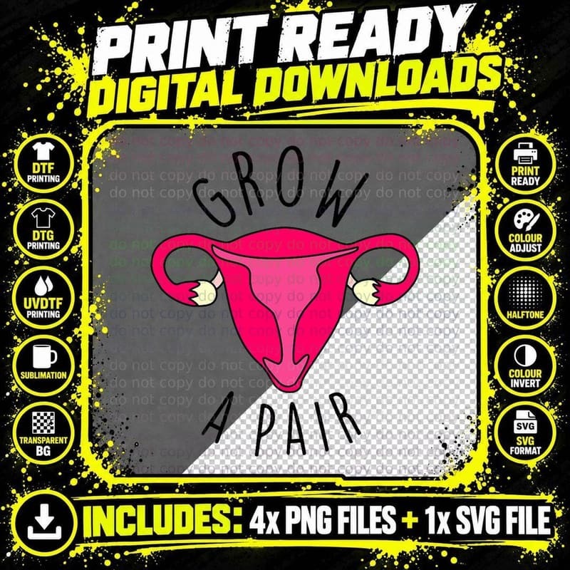 Grow a Pair Uterus Funny Pro Feminism Trendy Feminist Png SVG Digital Bundle