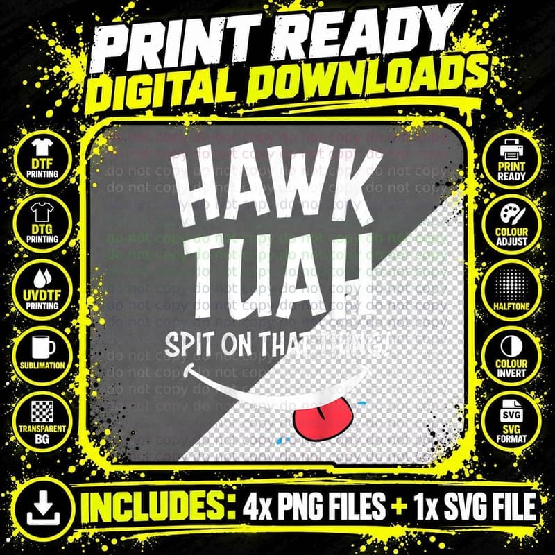Hawk Tush Spit on That Thing Funny 2-Sided T-Shirt Png SVG Digital Bundle