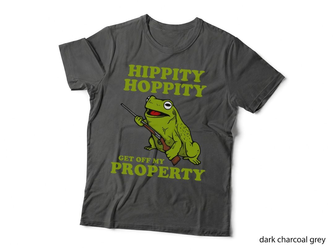 Hippity Hoppity Get off My Property Graphic - Frog Meme T-Shirt