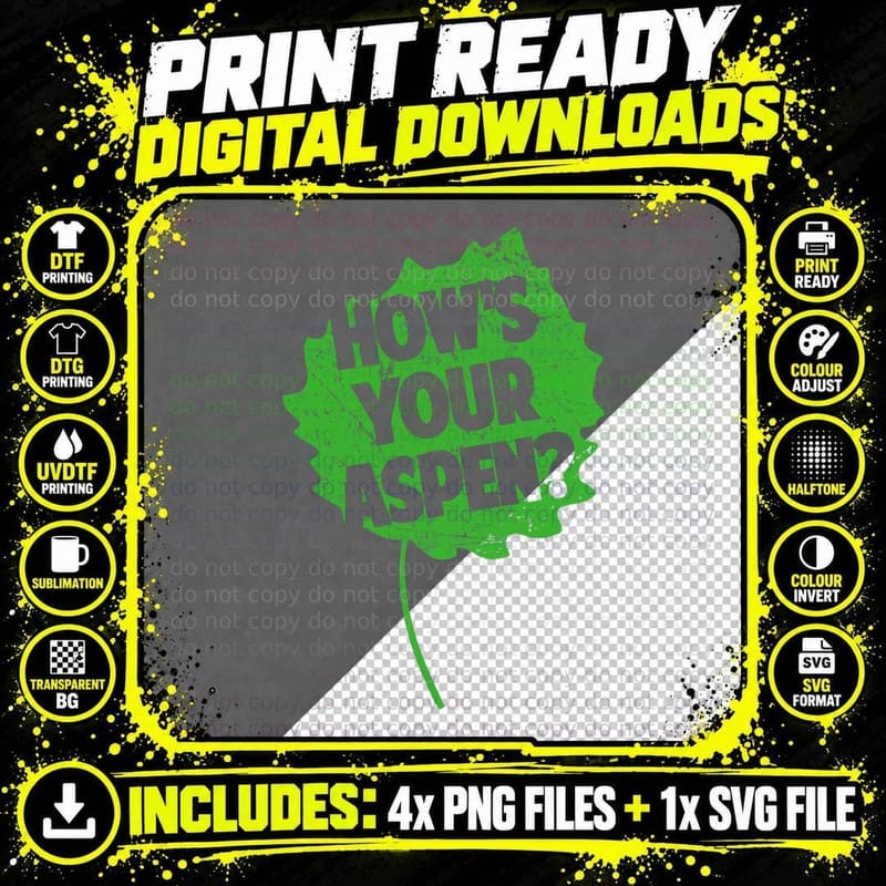 How's Your Aspen Funny Adult Humor Pun & Leaf Print T Png SVG Digital Bundle