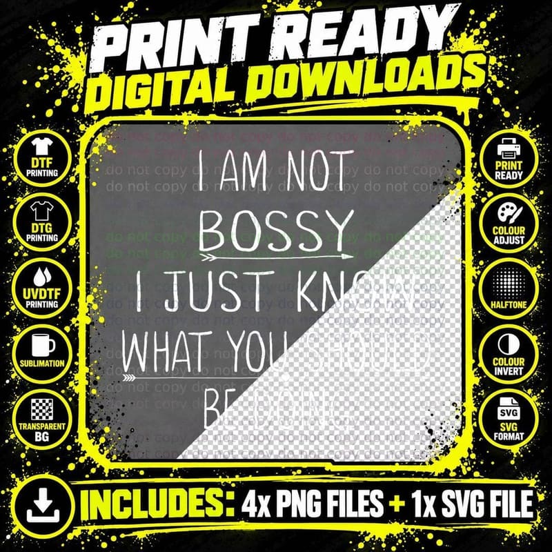 I Am Not Bossy I Just Know What You Should Be Doing Png SVG Digital Bundle