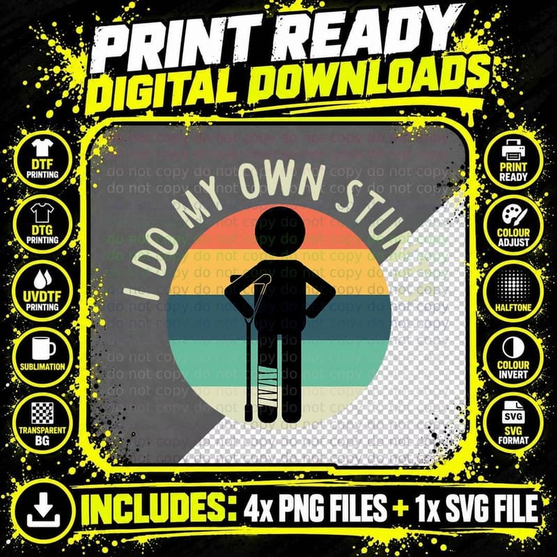 I Do My Own Stunts T Shirt Get Well Gift Funny Injury Png SVG Digital Bundle
