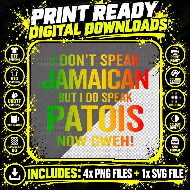 I Do Speak Jamaican Patois Now Gweh Funny Jamaica Slang Png SVG Digital Bundle