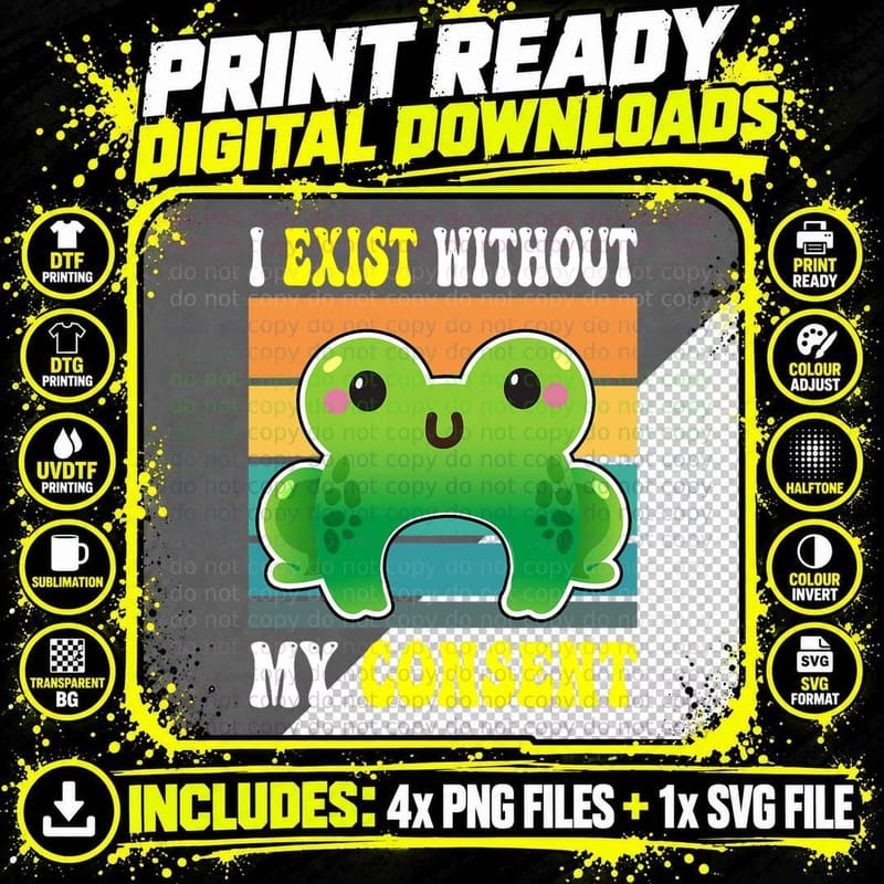 I Exist Without My Consent Shirt Meme Frog T Shirt Men Png SVG Digital Bundle
