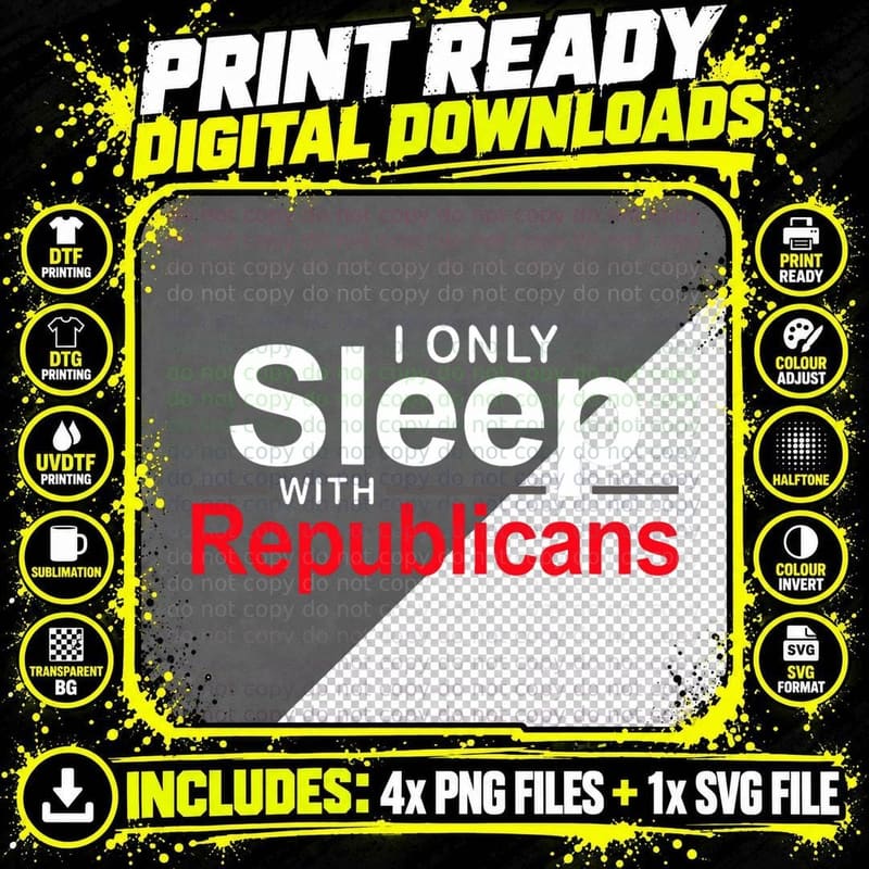 I Only Sleep with Republicans Funny Conservative Png SVG Digital Bundle