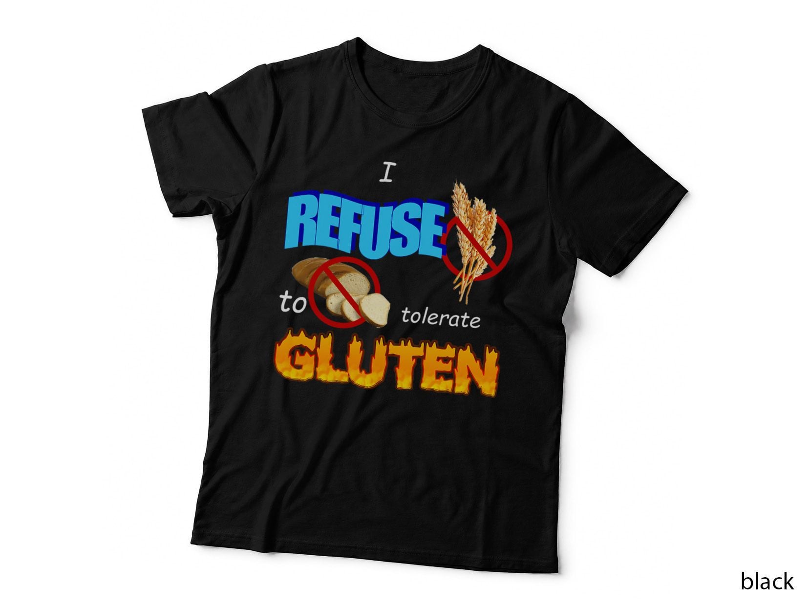 I Refuse to Tolerate Gluten Meme T-Shirt