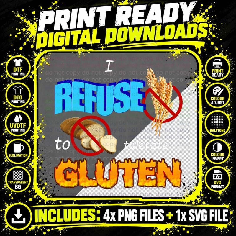 I Refuse to Tolerate Gluten Meme T-Shirt Png SVG Digital Bundle