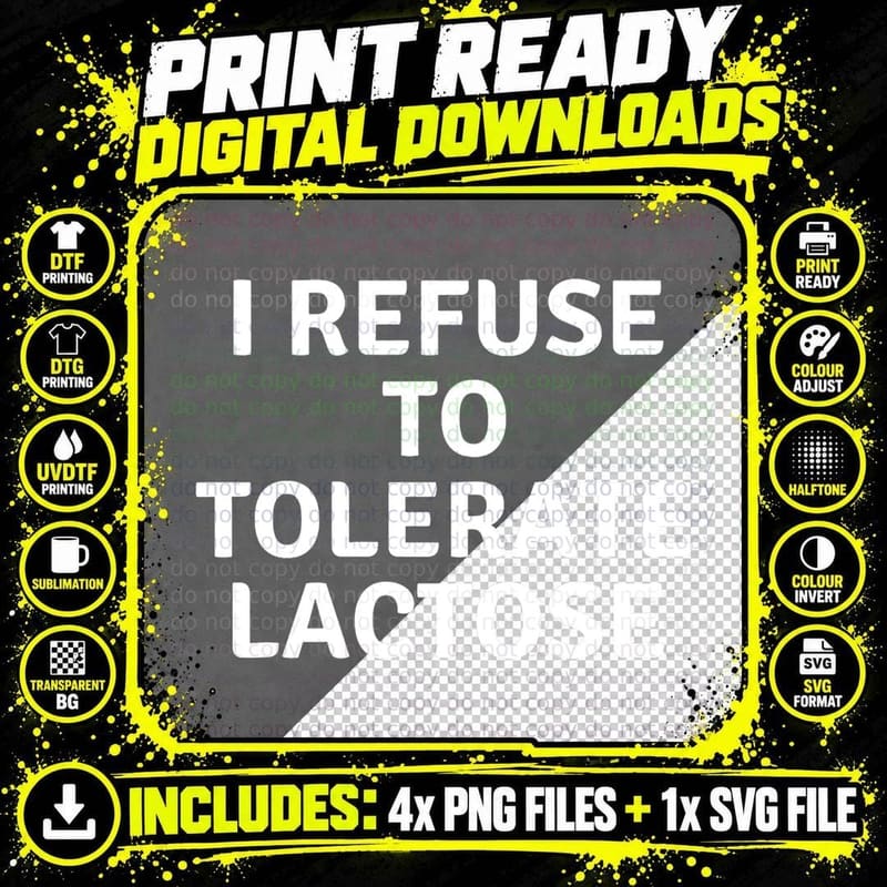 I Refuse to Tolerate Lactose Funny Sarcastic T-Shirt Png SVG Digital Bundle