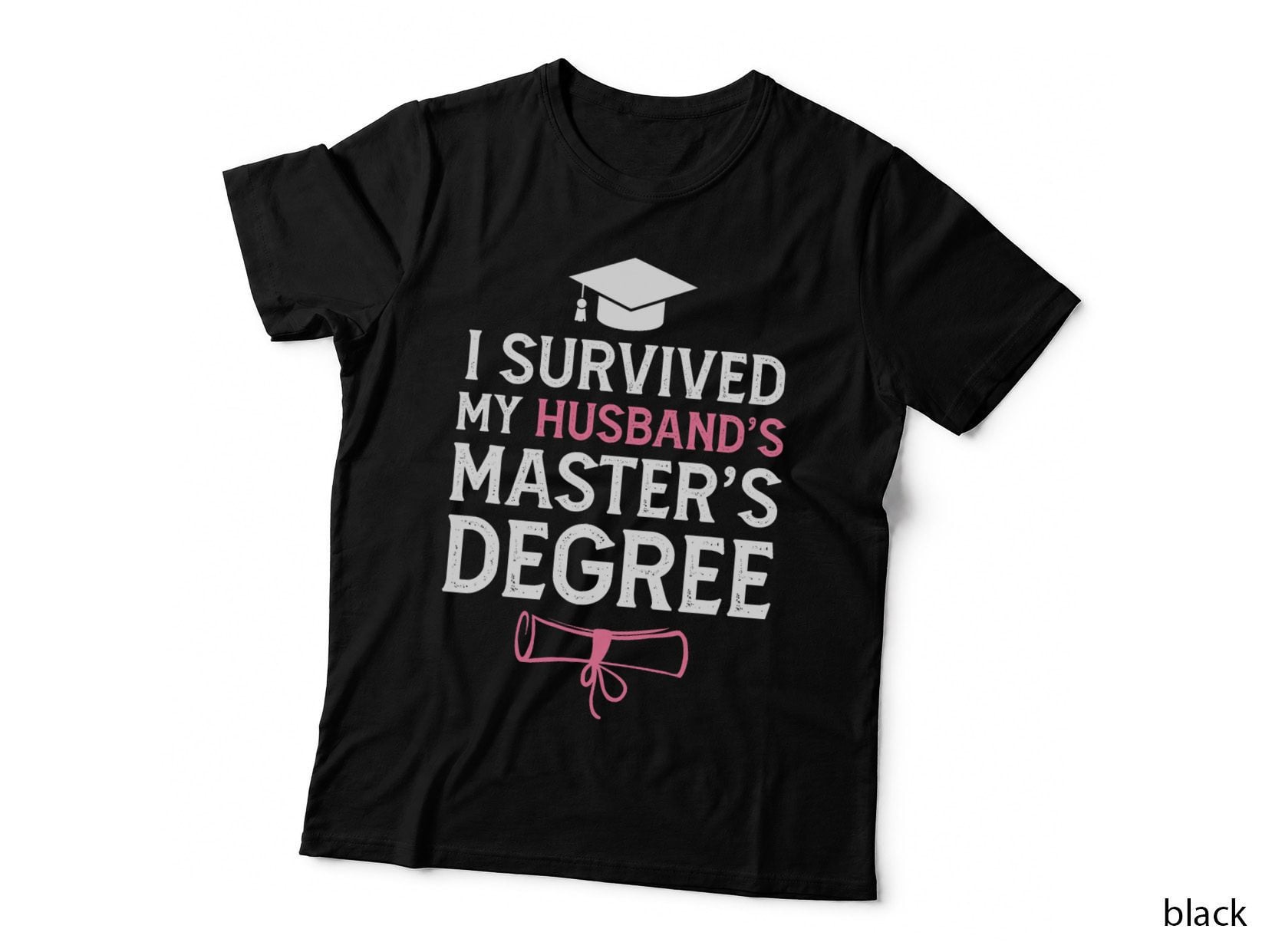 I Survived My Husbands Masters Degree Funny Graduation T-Shirt