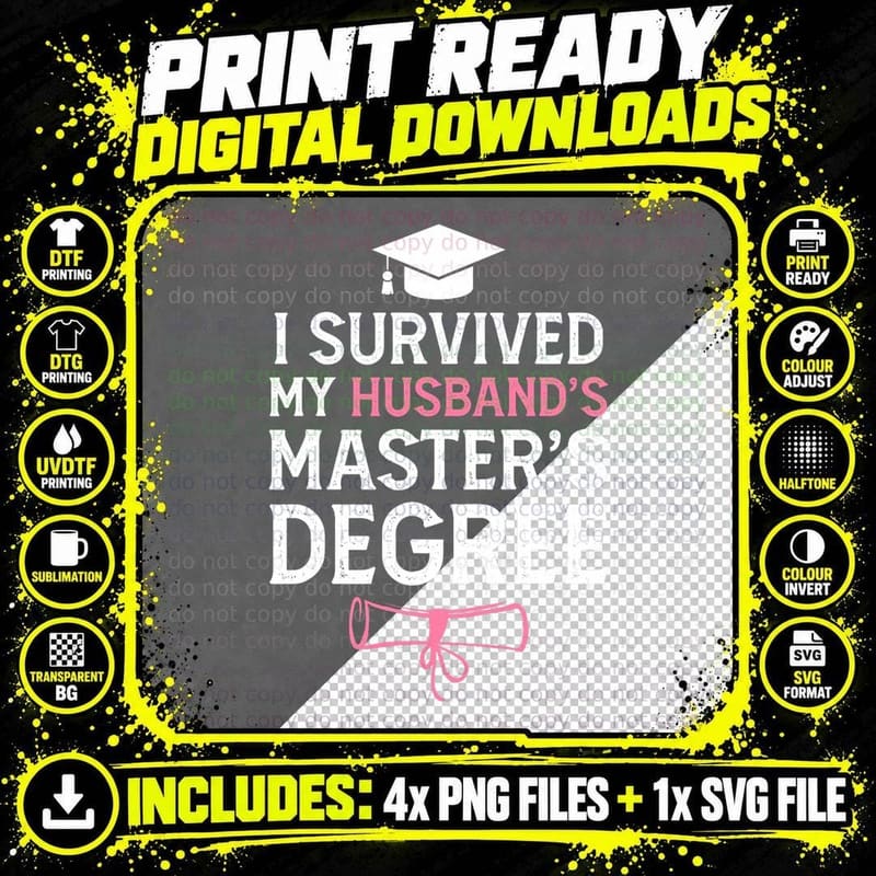 I Survived My Husbands Masters Degree Funny Graduation Png SVG Digital Bundle